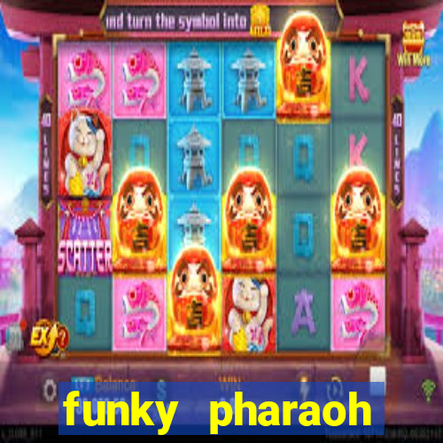 funky pharaoh jackpot king slot game