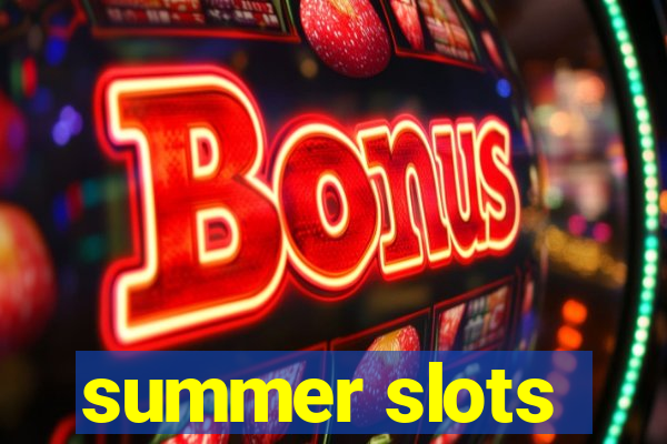 summer slots