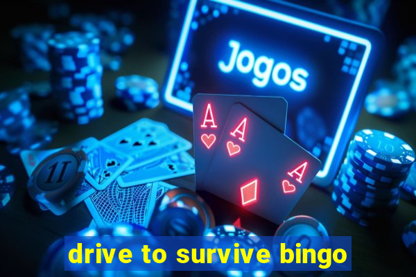 drive to survive bingo