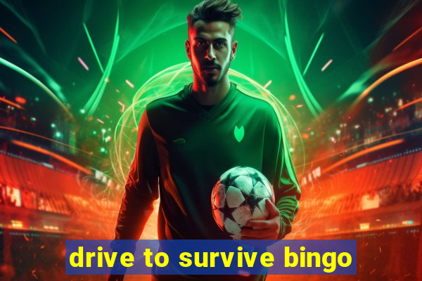 drive to survive bingo