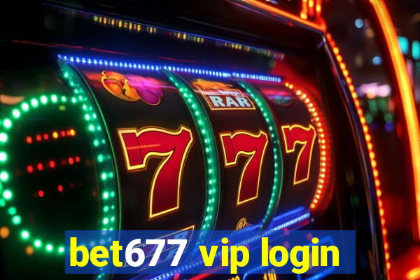 bet677 vip login