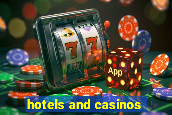 hotels and casinos