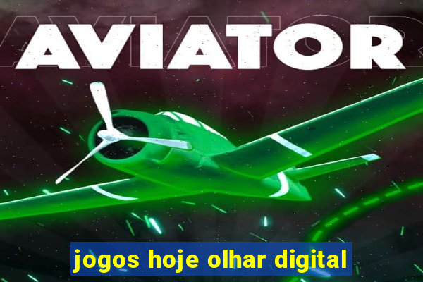 jogos hoje olhar digital