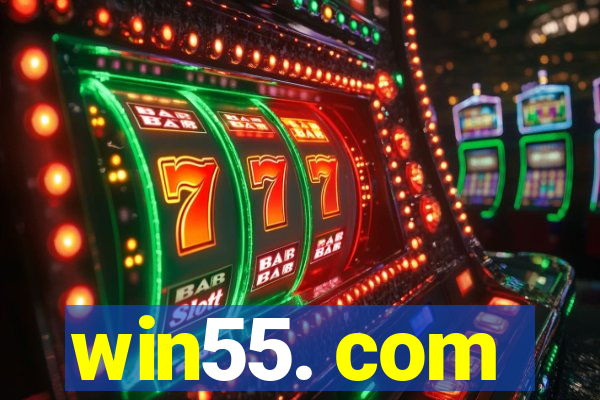 win55. com