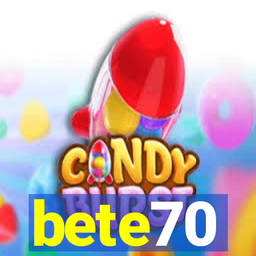 bete70