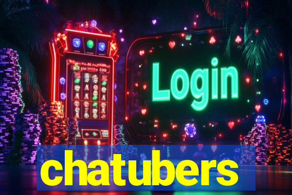 chatubers