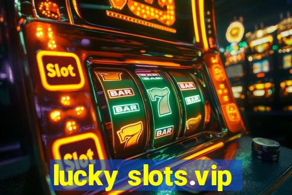 lucky slots.vip