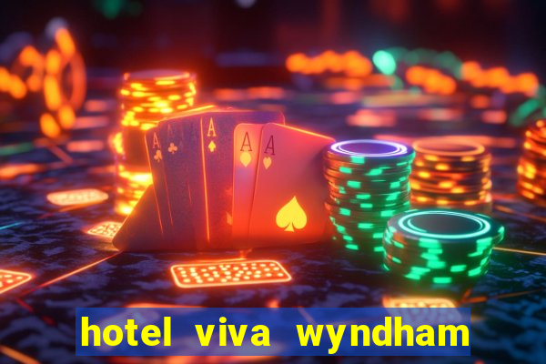 hotel viva wyndham fortuna beach