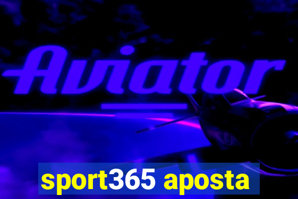 sport365 aposta