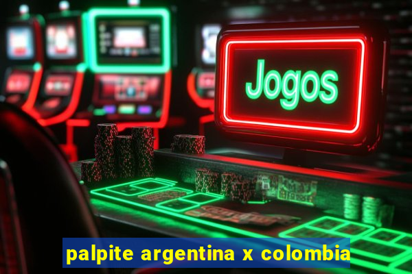 palpite argentina x colombia