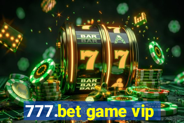 777.bet game vip