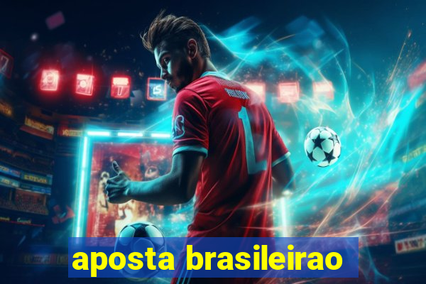 aposta brasileirao