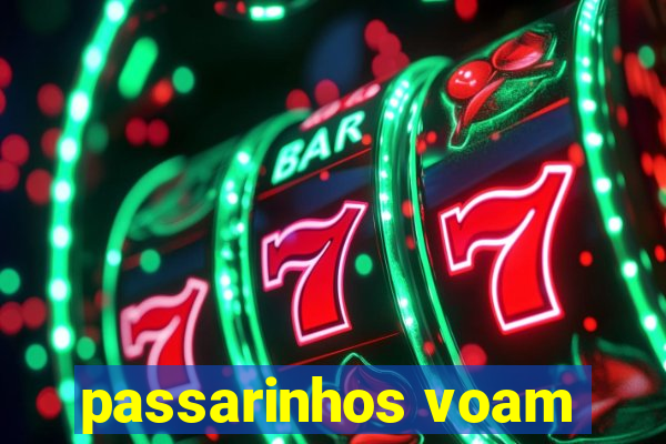 passarinhos voam