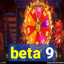 beta 9