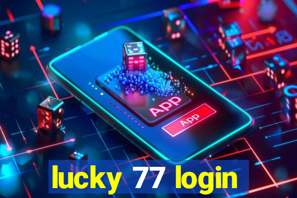 lucky 77 login