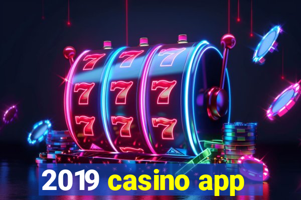 2019 casino app