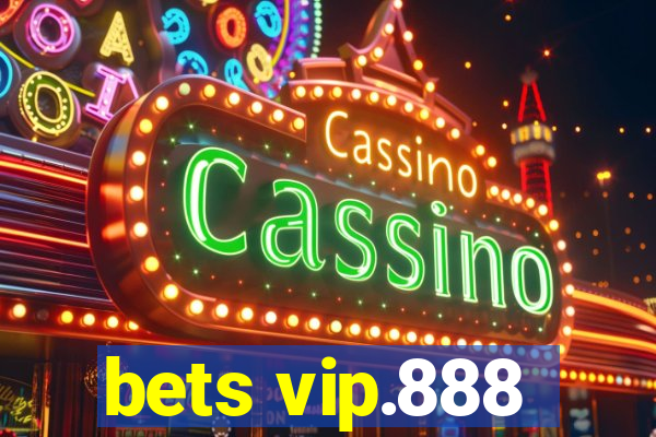 bets vip.888