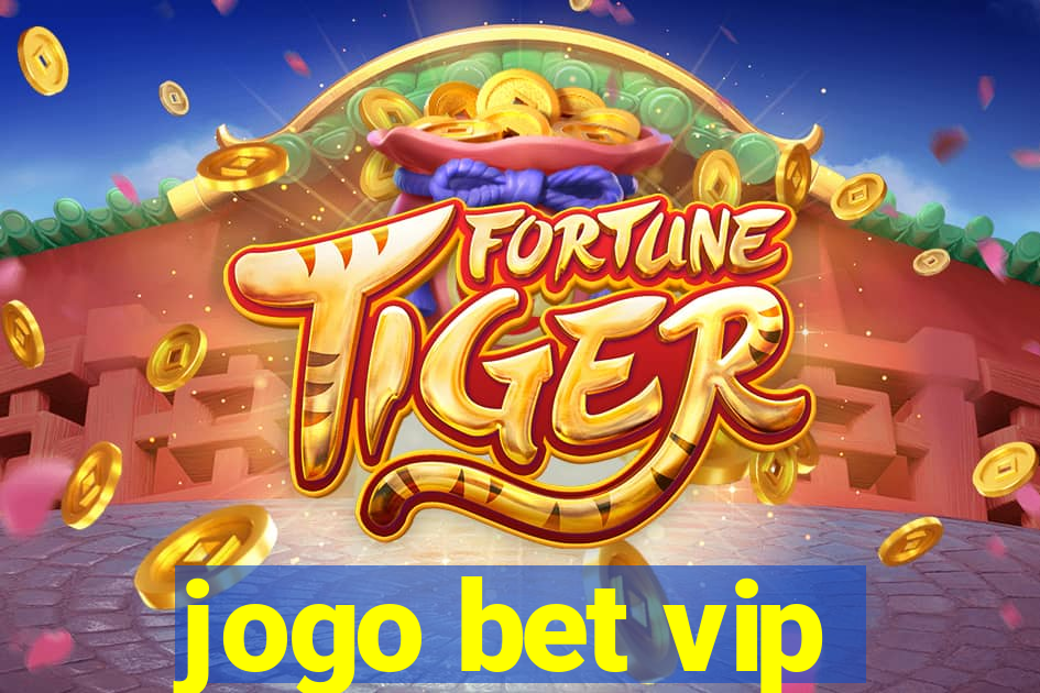 jogo bet vip