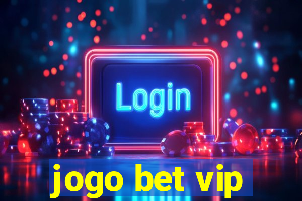 jogo bet vip