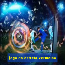 jogo do estrela vermelha