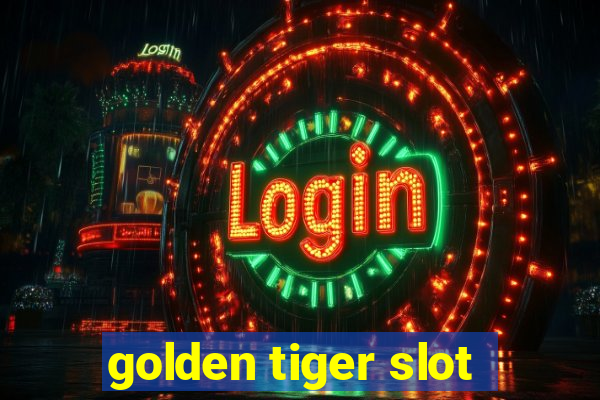 golden tiger slot