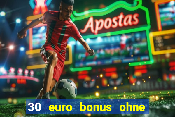 30 euro bonus ohne einzahlung casino 2021