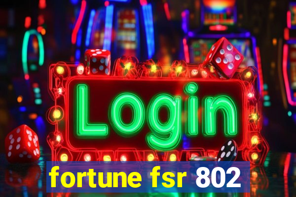 fortune fsr 802