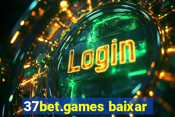 37bet.games baixar