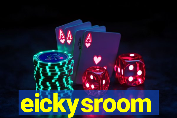 eickysroom