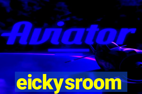 eickysroom