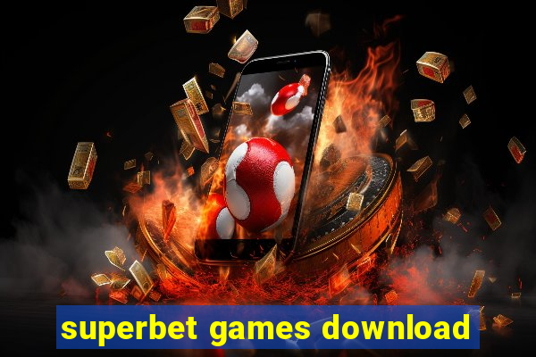 superbet games download