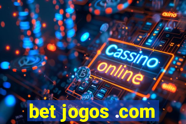 bet jogos .com