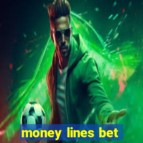 money lines bet