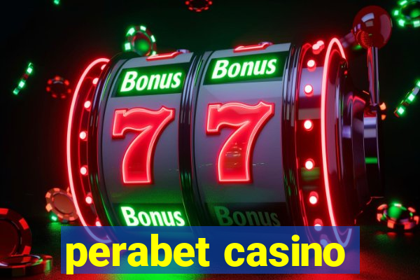 perabet casino