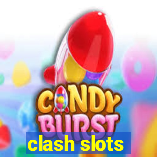 clash slots