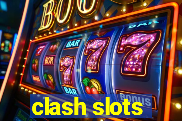 clash slots