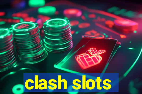 clash slots