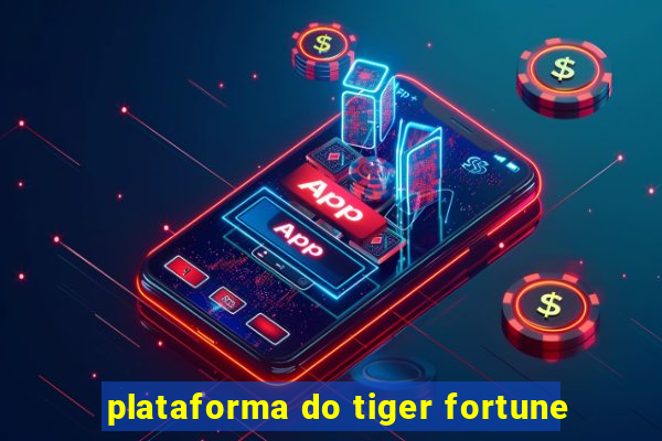 plataforma do tiger fortune