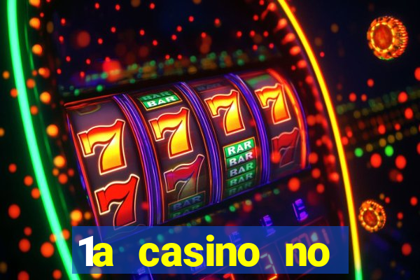 1a casino no deposit bonus