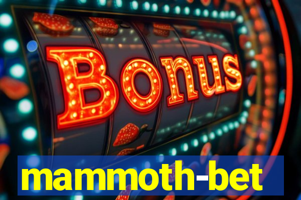 mammoth-bet