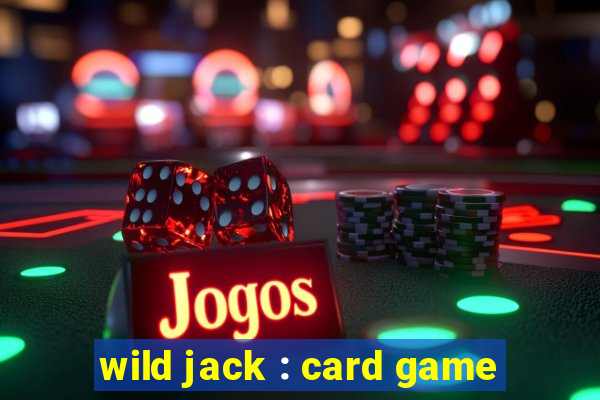 wild jack : card game