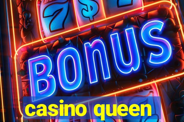 casino queen