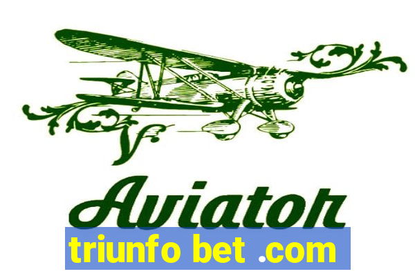 triunfo bet .com