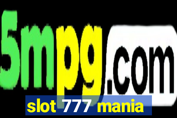 slot 777 mania