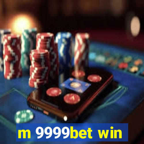 m 9999bet win