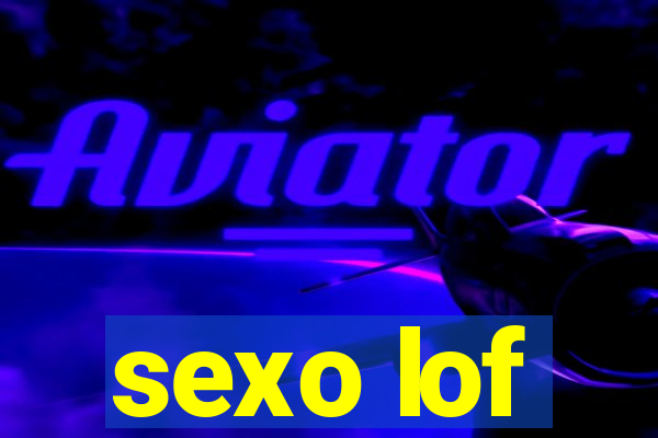 sexo lof