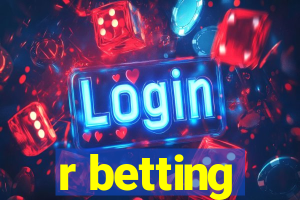 r betting