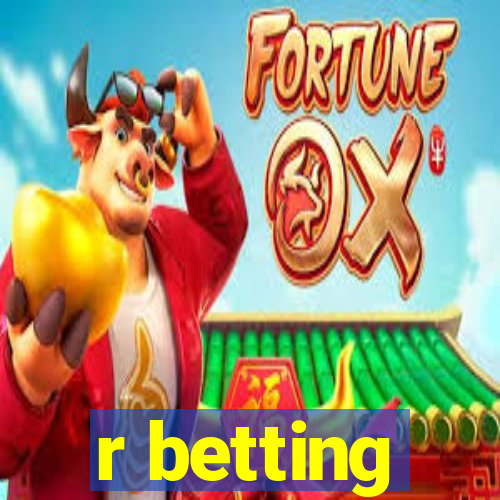 r betting