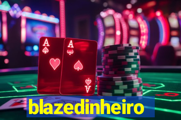 blazedinheiro