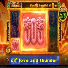 sif love and thunder